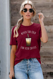 NEVER TOO COLD FOR ICED COFFEE T-shirt