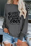 Less People More Dogs Cotton Blend Pullover Autumn top