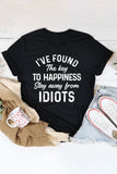 Black I've Find The Key To Happiness Stay Away From Idiots Graphic Tee LC25216551-2