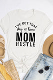 MOM HUSTLE Letters Print Crew Neck T Shirt