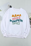 White Mama Needs Pumpkin Spice Long Sleeve Sweatshirt LC25312450-1